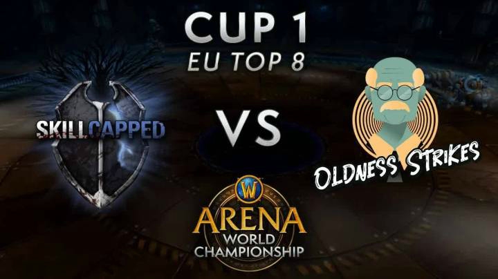 【2021 AWC 魔兽世界竞技场锦标赛】Skill Capped EU vs Oldness Strikes