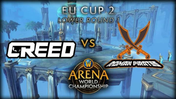 【2021 AWC 魔兽世界竞技场锦标赛】Creed vs Roman Pirates