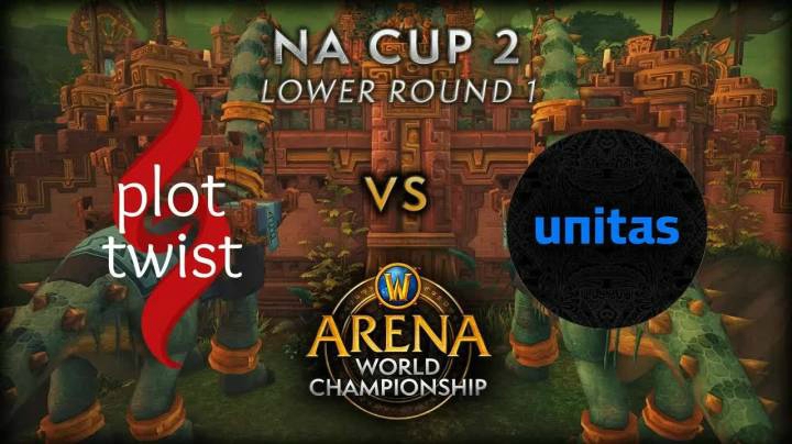 【2021 AWC 魔兽世界竞技场锦标赛】Plot Twist vs Unitas