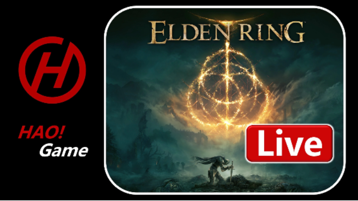 【HAO!Game Live】艾尔登新王之路-0422-1