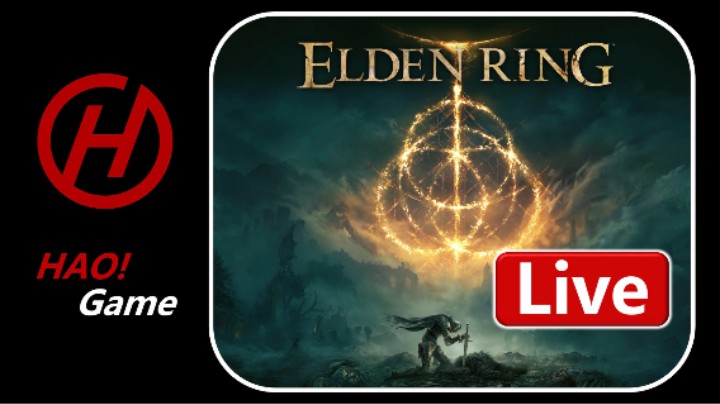 【2022-05-10 18点场】HaoGame长木告：ELDEN RING