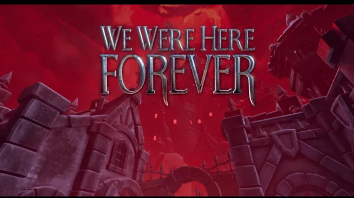 we were  here  forever