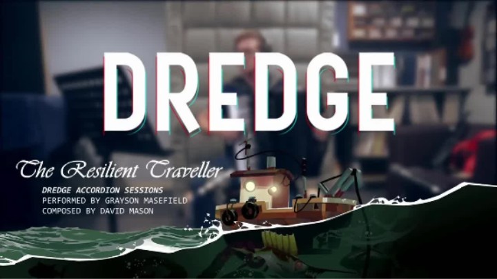 《DREDGE》原声音乐手风琴演奏——The Resilient Traveller
